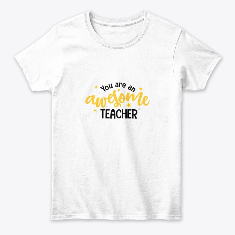 You are my awesome teacher T-shirt