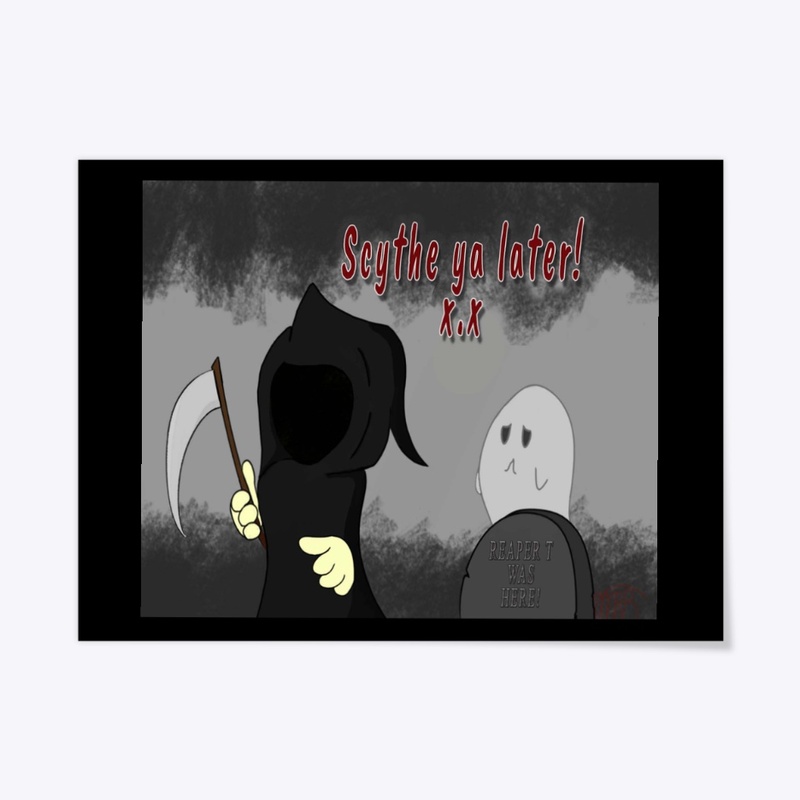 REAPER T Scythe Ya Later! poster
