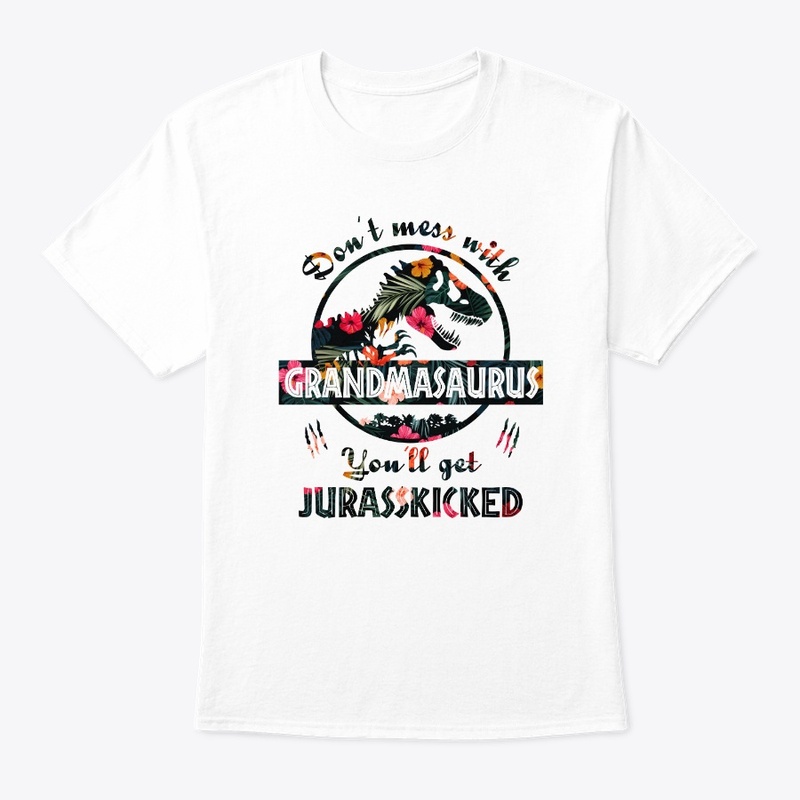 Don't Mess With Grandmasaurus T-shirt