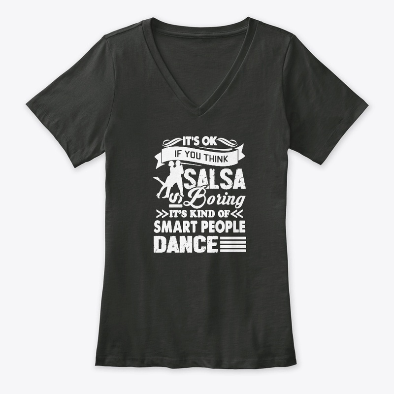 If You Thing Salsa Is Boring Shirt gift 