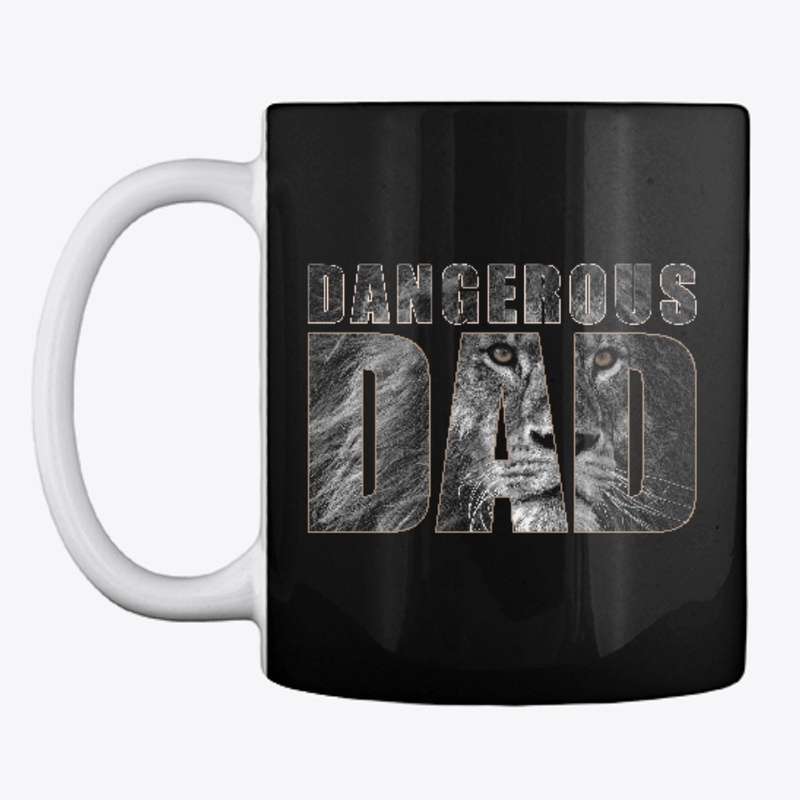 Dangerous Dad - Father Day Gift_