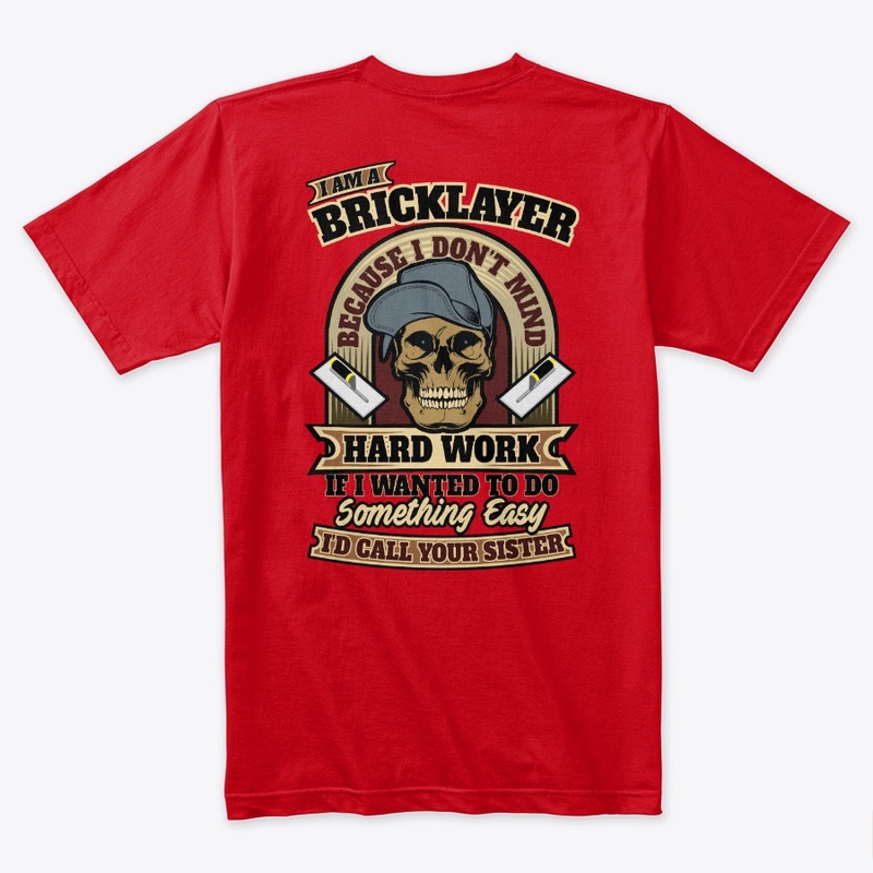 Sarcastic Bricklayer Shirt