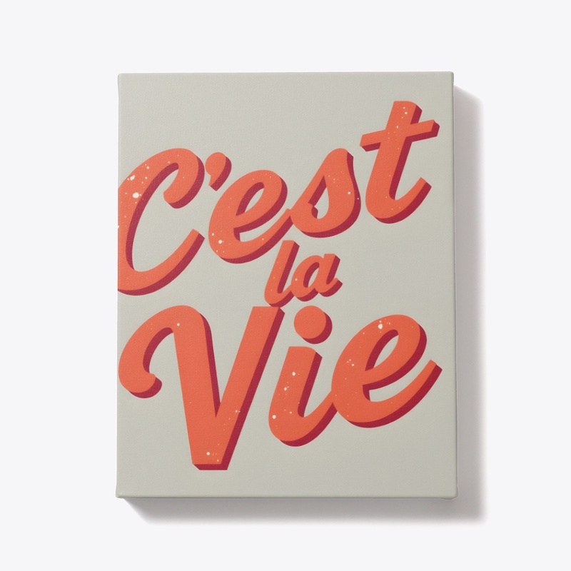 C'est La Vie!