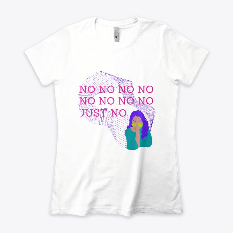 No, No, No, No, Just No
