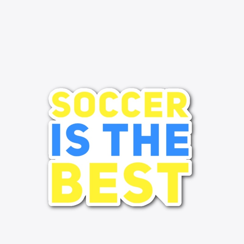 Soccer is the best