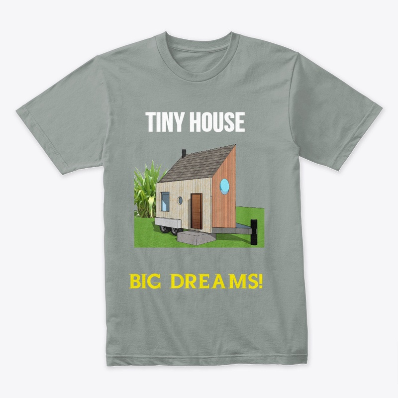 Tiny House, Big dreams!