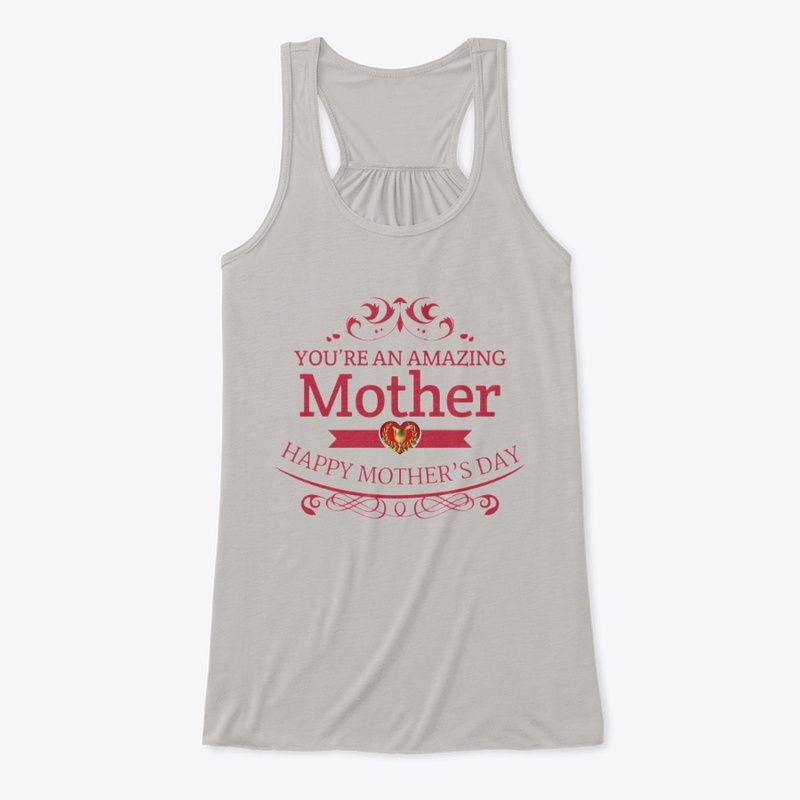 You're An Amazing MOTHER | Mother's Day