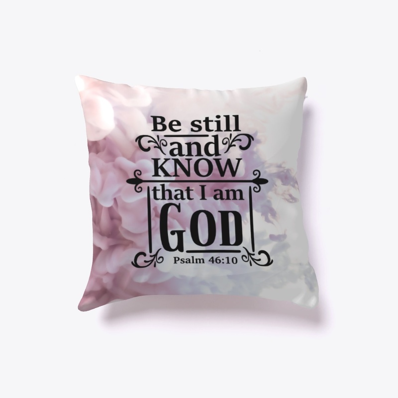 BE Still and Know that I am GOD