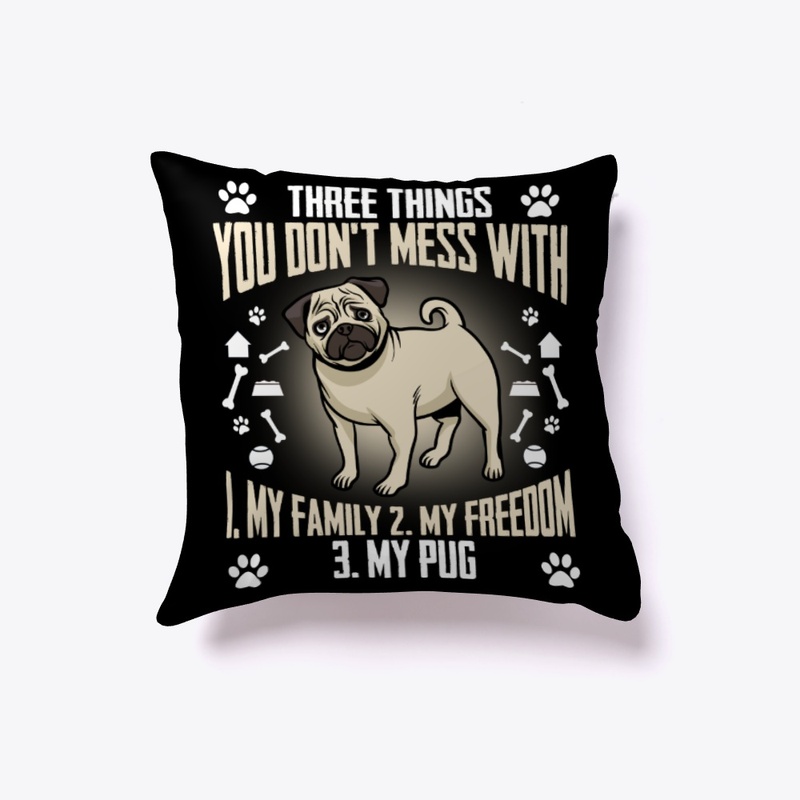 Pug Lover Gift, Don't Mess With