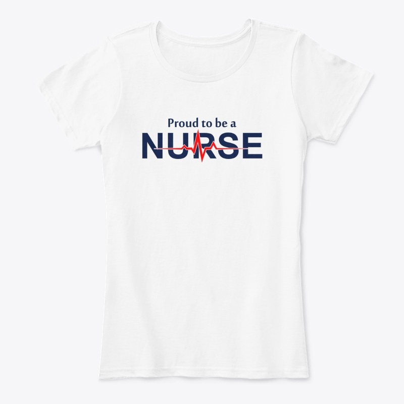 Proud To Be A Nurse
