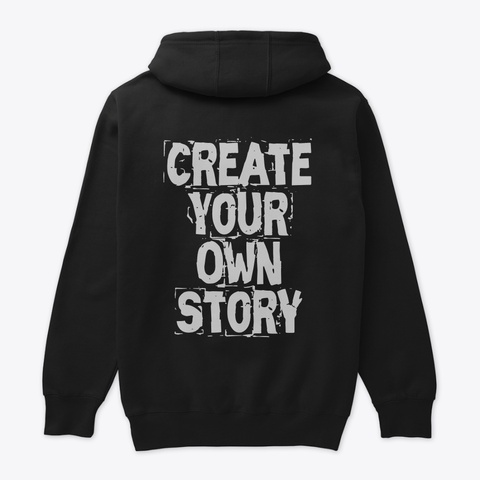 Create Your Own Story Black T-Shirt Back