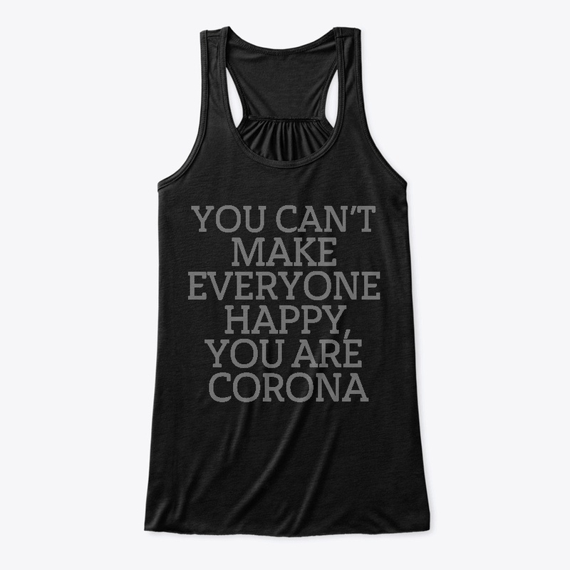 YOU CAN'T MAKE EVERYONE HAPPY T SHIRT