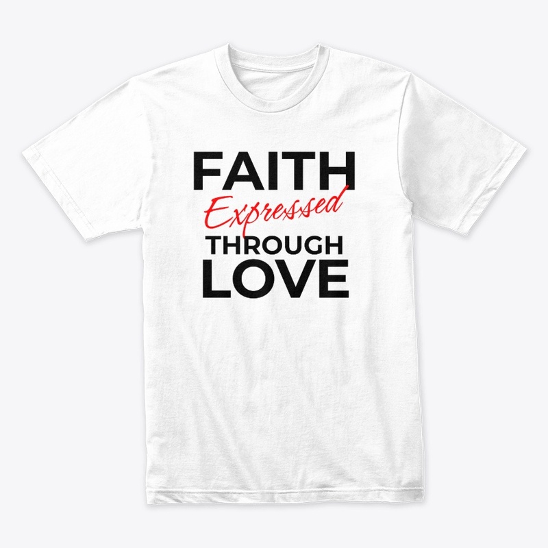 Faith Expressed Through Love
