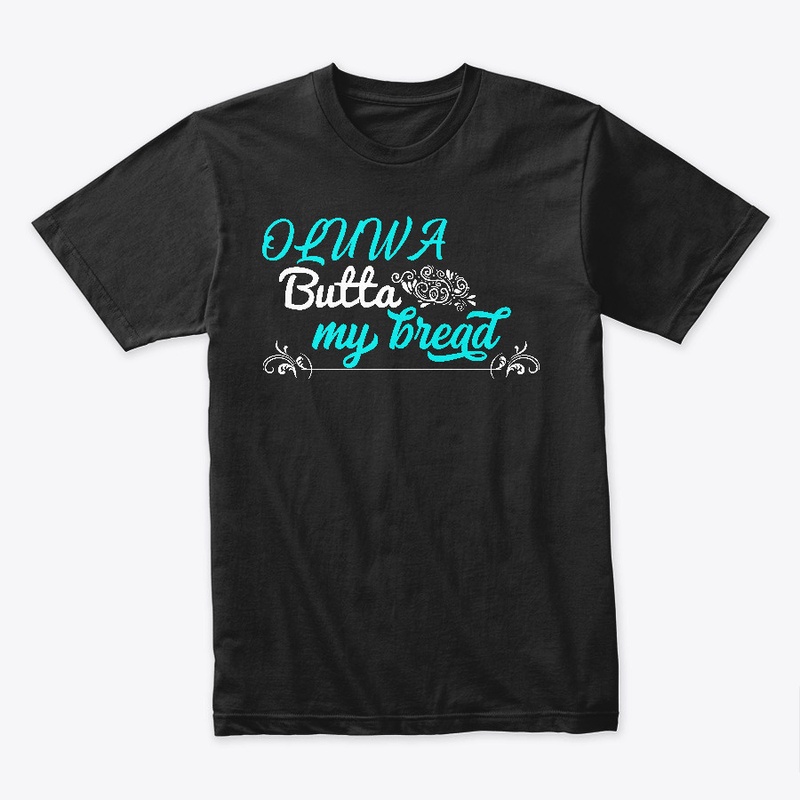 Oluwa Butta My Bread Naija Design
