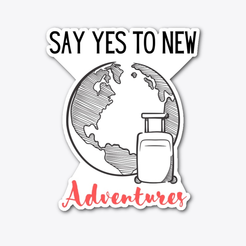 Say Yes to New Adventures
