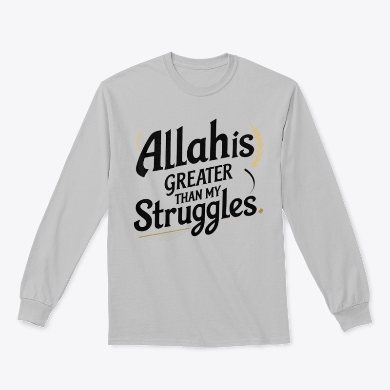 Allah is Greater Than My Struggles