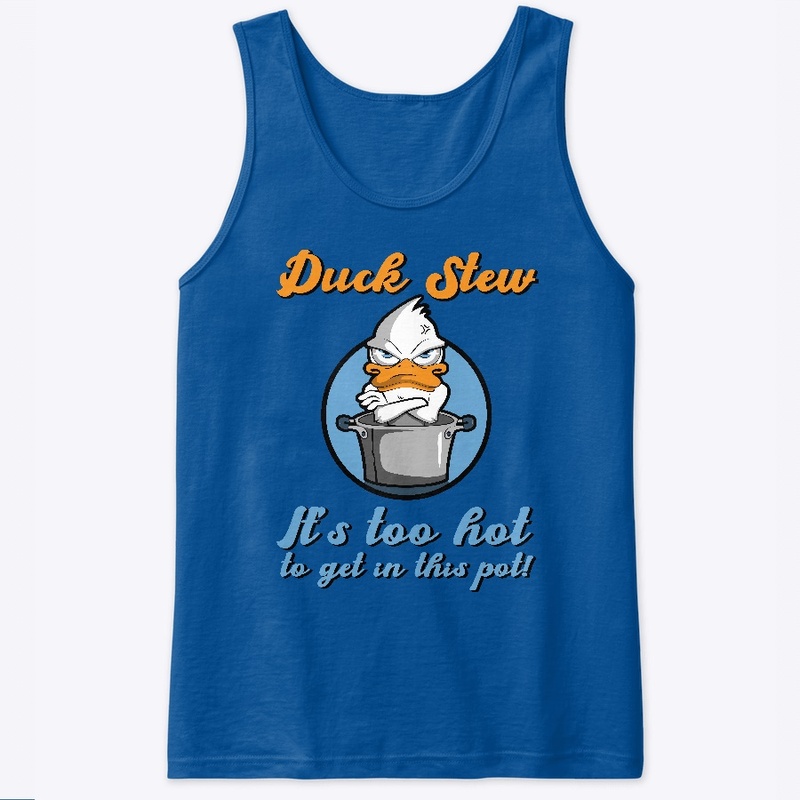 Women Tees Duck Stew Too Hot