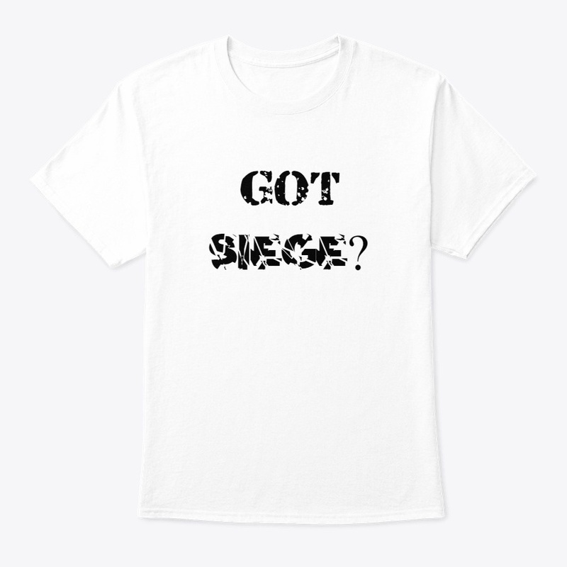 GOT SIEGE?