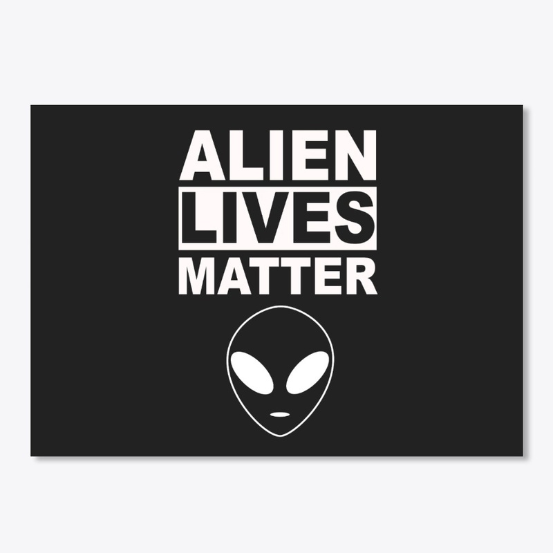 Alien Lives Matter white Letter