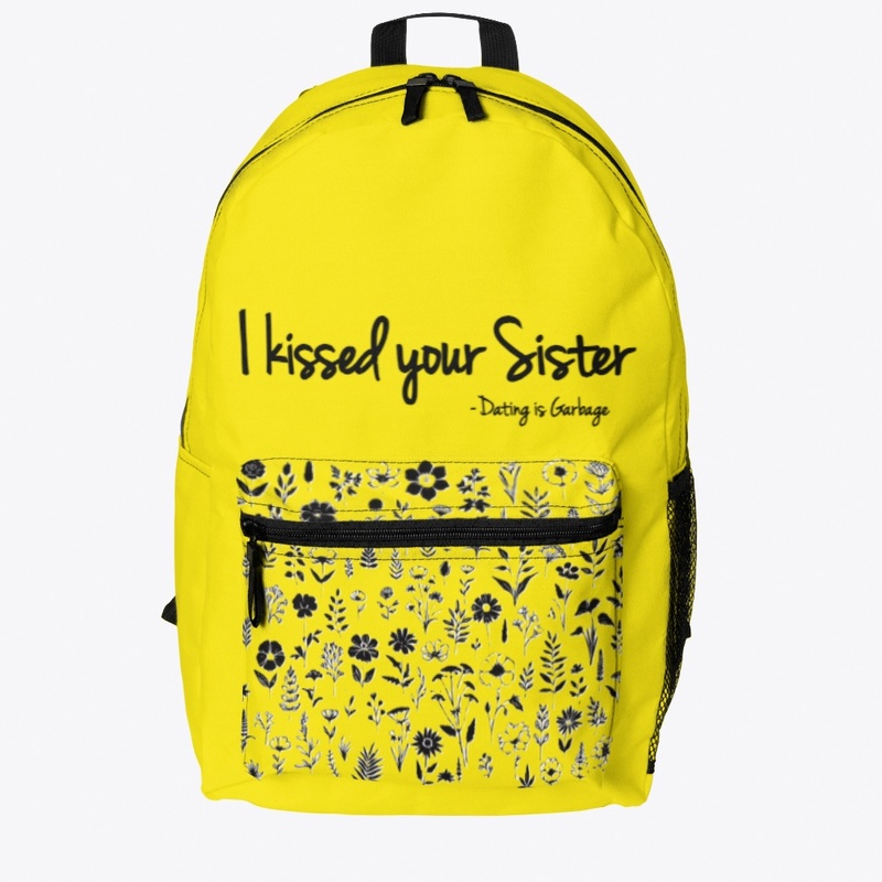 Kissed your Sister Backpack