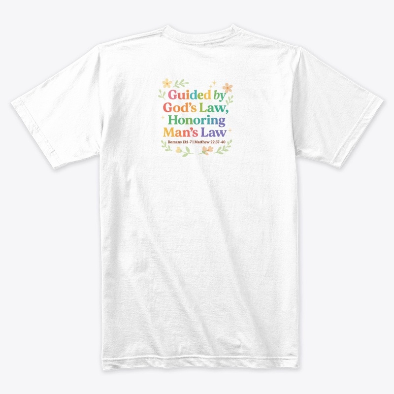 Guided by God’s Law, Honoring Man’s Law