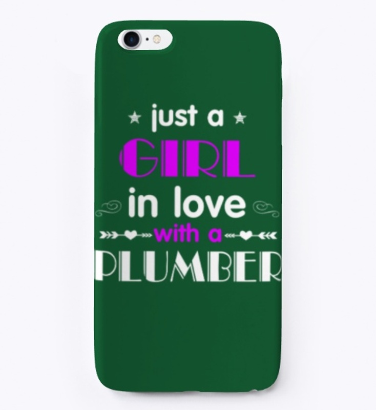 Just a Girl In Love with a Plumber