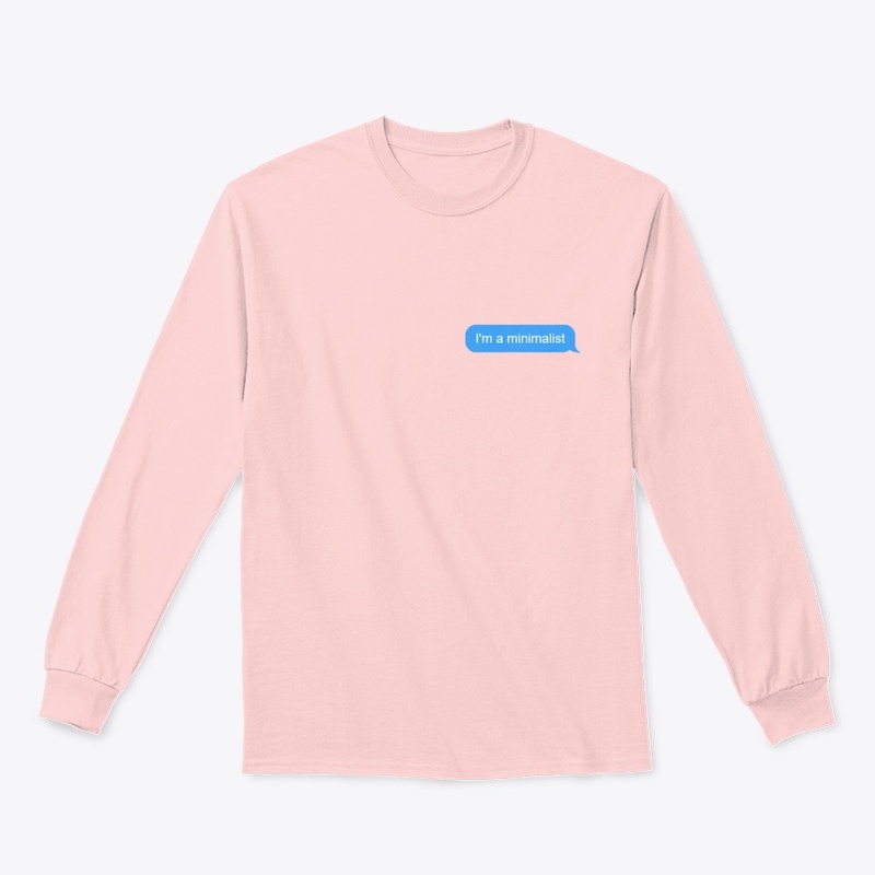 I'm a minimalist text message