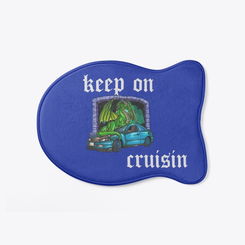 keep on cruisin