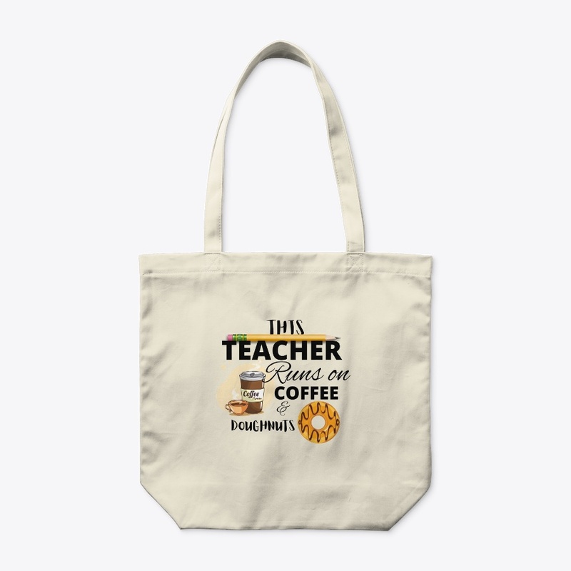 This Teacher runs on coffee & doughnuts