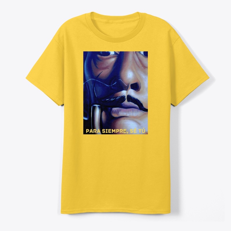 Para Siempre, Sé Tú T-Shirt