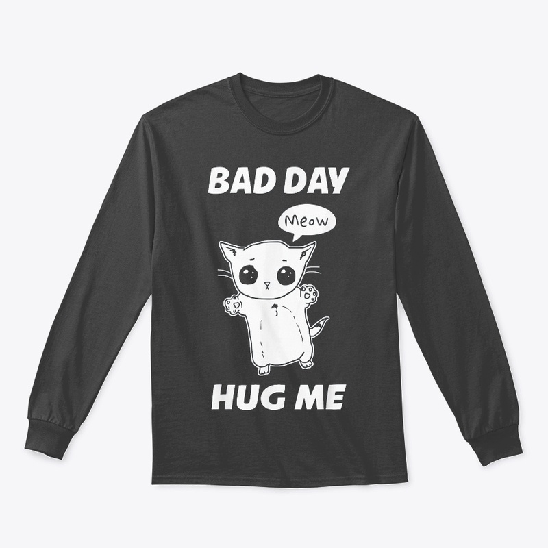 Meow Bad Day Hug Me