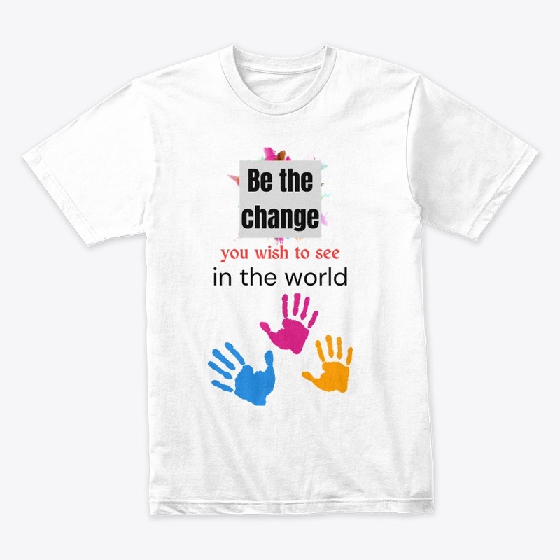 Be the Change T-shirt
