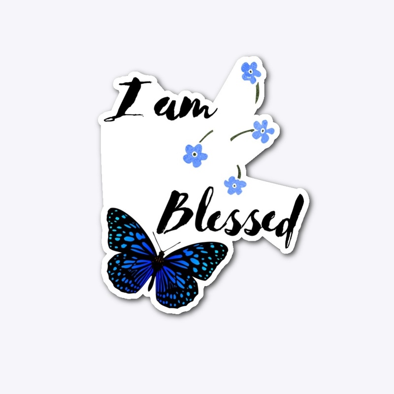 I Am Blessed Blue Butterfly
