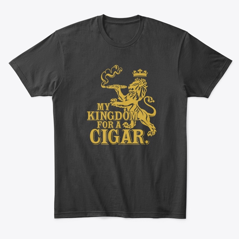 My Kingdom for a Cigar