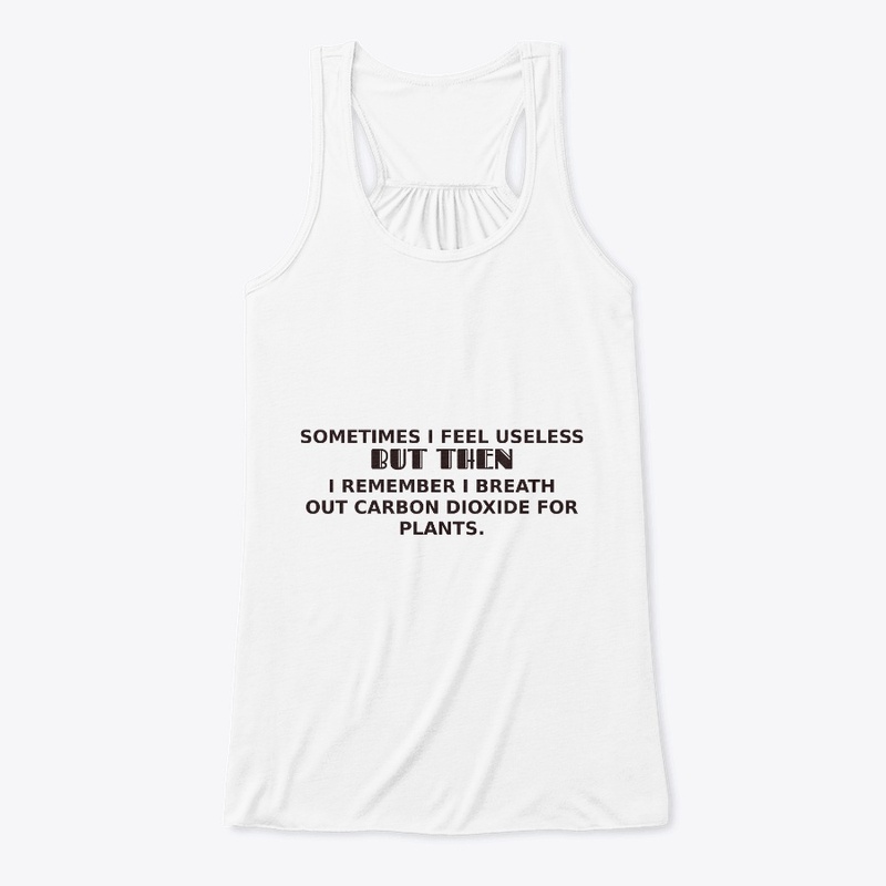 I breath out carbon dioxide for plants