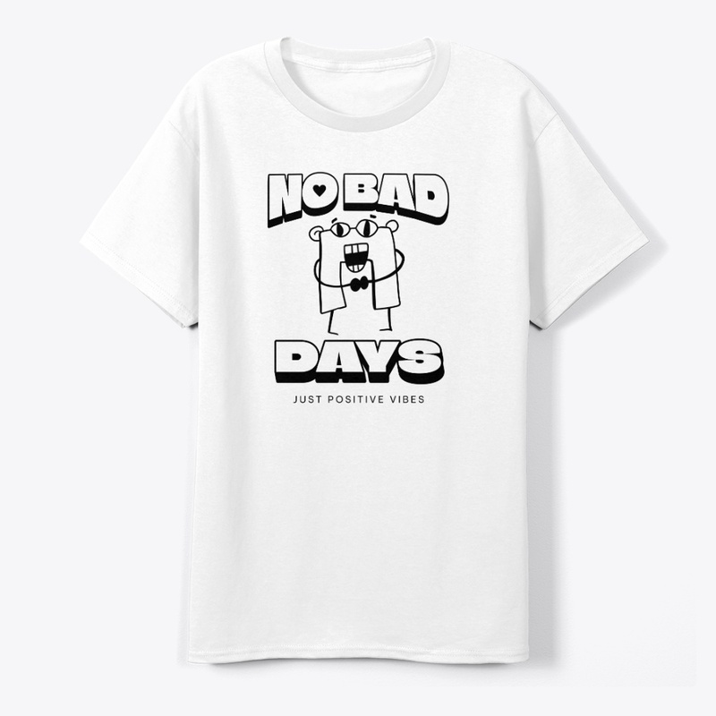 No Bad Days – Just Positive Vibes