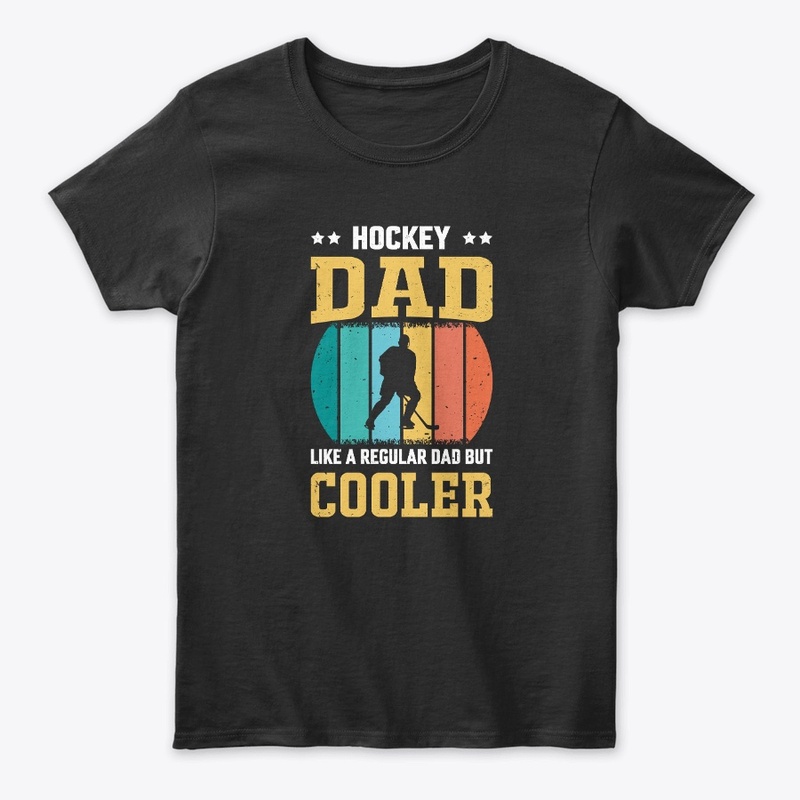 Hockey Dad Like A Regular Dad T-Shirt