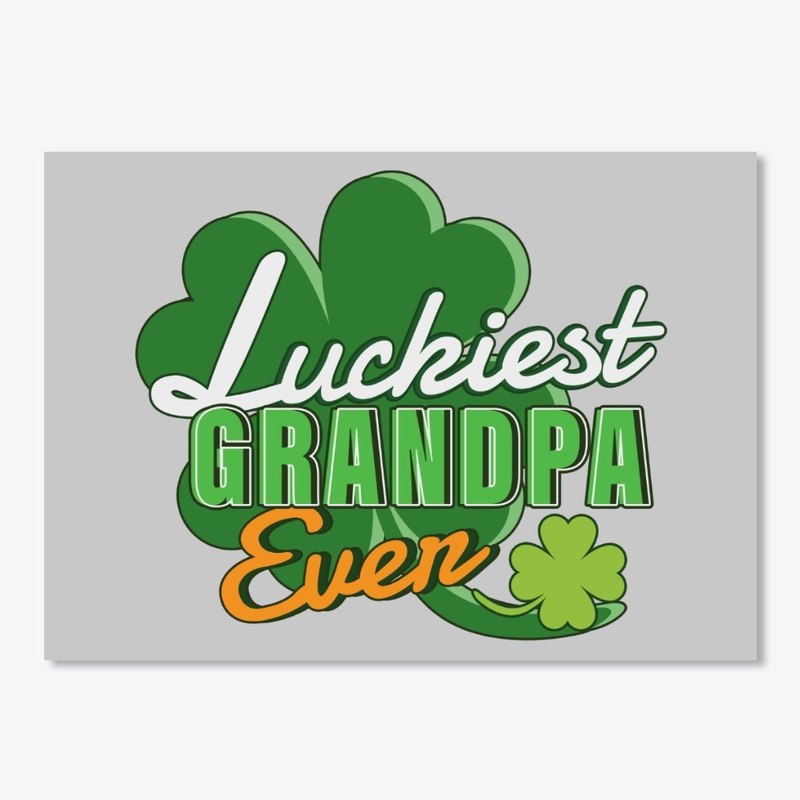 Luckiest Grandpa Ever Saint Patricks Day
