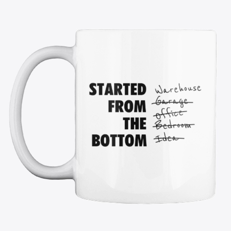 Started from the bottom