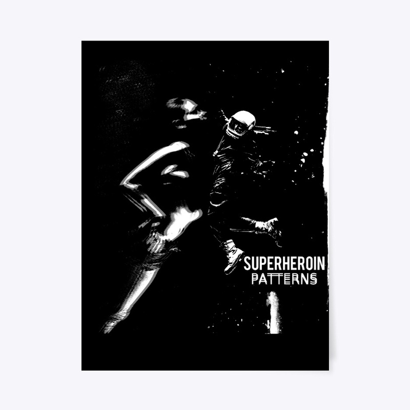 Superheroin "Patterns" Poster