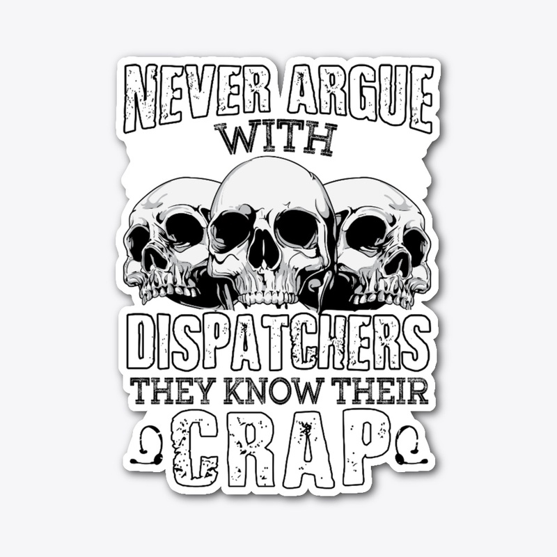 Dispatchers Know Their Crap