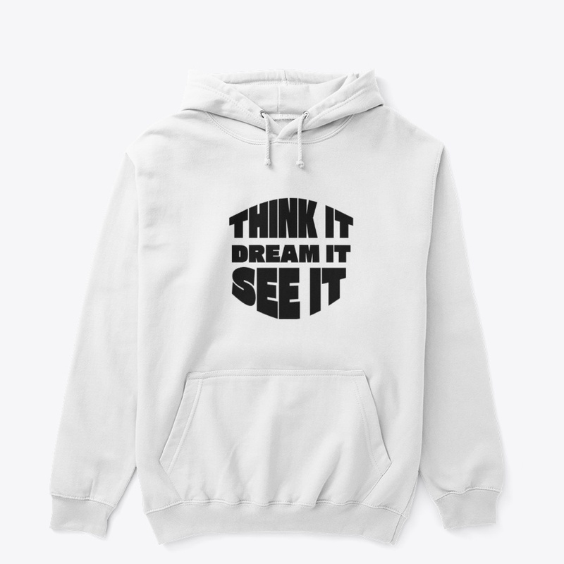 Think it, Dream it, See it #3