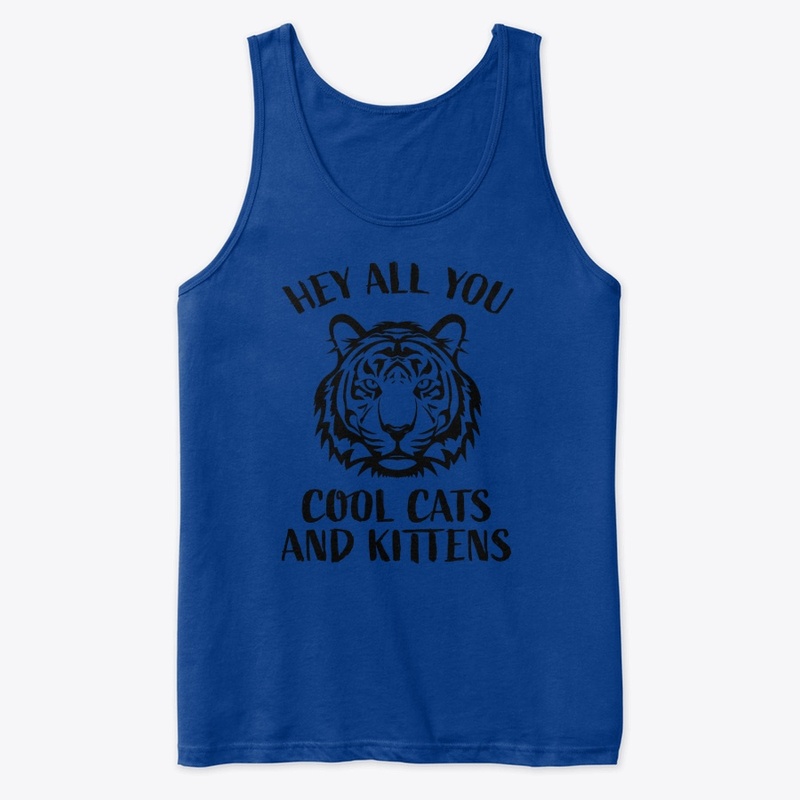 Hey All You Cool Cats And Kittens