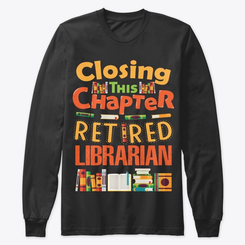 Retired Librarian Gift - Closing Chapter