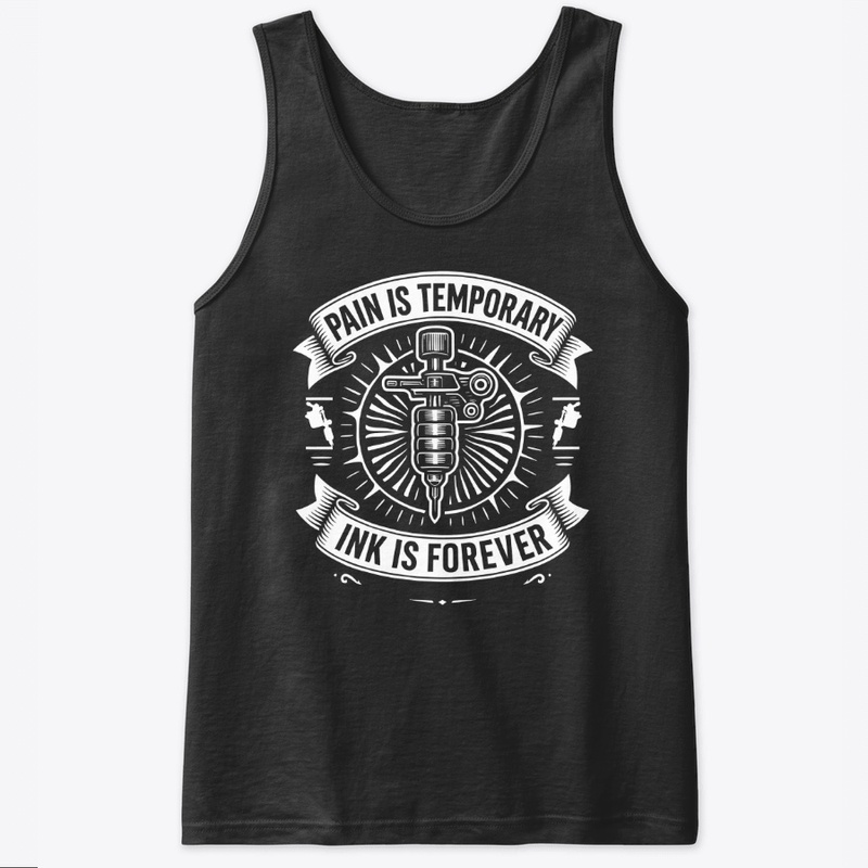 Pain Is Temporary Ink Is Forever
