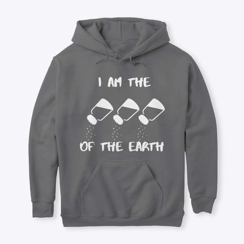 I Am The Salt Of The Earth