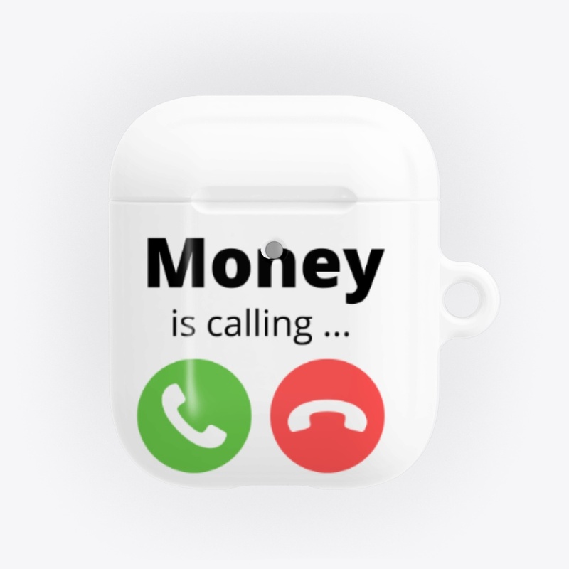 MONEY IS CALLING...