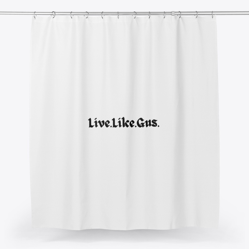 Live.  Like.  Gus.  pt2