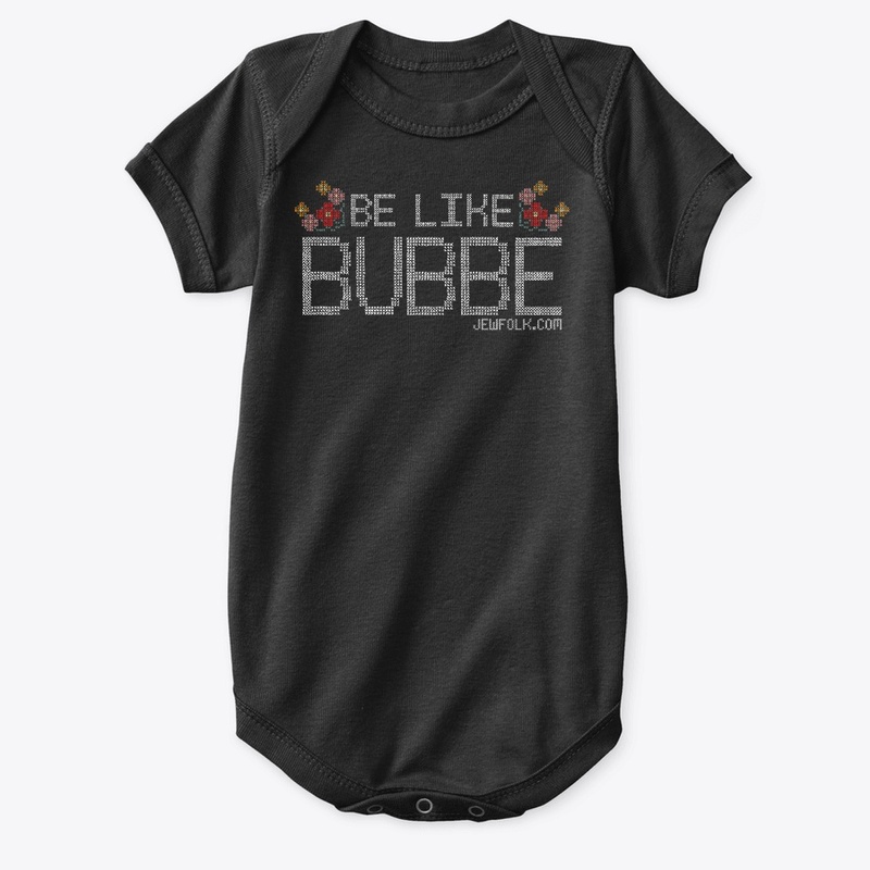 Be Like Bubbe