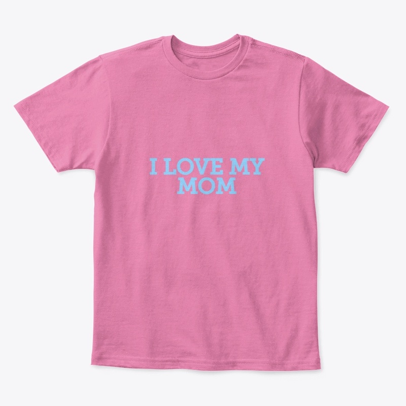 I love my Mom